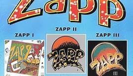 Zapp - Zapp I / Zapp II / Zapp III