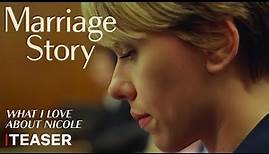 Marriage Story | Offizieller Teaser (Was ich an Nicole liebe) | Netflix