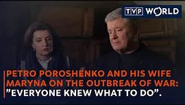 Petro Poroshenko and his wife Maryna on the outbreak of war | Petro Poroshenko | TVP World