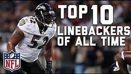 Top 10 Linebackers of All Time | NFL Highlights
