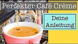 3 Wege zum perfekten CAFÉ CRÈME mit deinem Siebträger