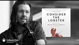 Consider the Lobster by David Foster Wallace (Audiobook Excerpt) The Maine Lobster Festival