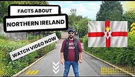 Facts about Northern Ireland | Introducing the Northern Ireland Life | Saqib Mekan