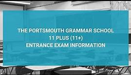 The Portsmouth Grammar School 11 Plus (11+) Entrance Exam Information - Year 7 Entry