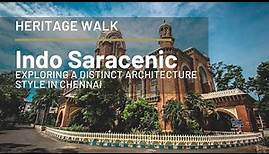 Exploring Indo Saracenic Architecture in Chennai : A Heritage Walk