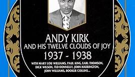 Andy Kirk And His Twelve Clouds Of Joy - 1937-1938