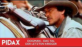 Pidax - Dogman - Das Tal der letzten Krieger (1995, Tab Murphy)
