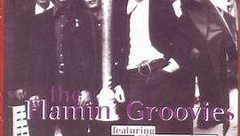 The Flamin' Groovies featuring Chris Wilson - A Collection Of Rare Demos & Live Recordings