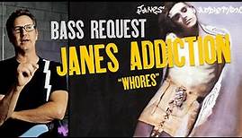 Jane's Addiction 'Whores' Bassline - Bass Request