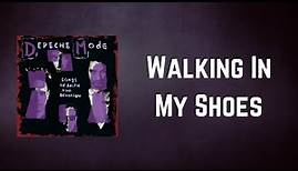 Depeche Mode - Walking In My Shoes (Lyrics)