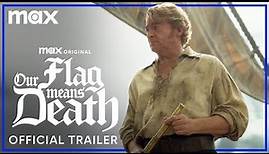 Our Flag Means Death Season 2 | Official Trailer | Max