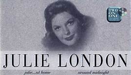 Julie London - Julie...At Home / Around Midnight