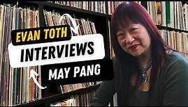May Pang: The Evan Toth Interview, 3/22/23