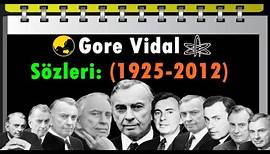 Yahudilikte, Hıristiyanlıkta ya da İslam'da iyi bir şey görmüyorum. Gore Vidal