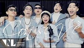 Mystery Band | Con Sẽ Về | Official Music Video (Studio version)