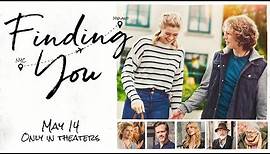 Finding You Official Trailer | Now Playing