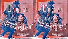 I'm a Stranger (1952) ★