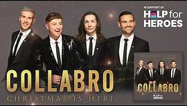 Christmas Is Here - Official Music Video for Help for Heroes - Collabro (2020)