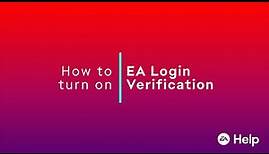 How to turn on EA Login Verification - EA Help