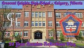 Crescent Heights High School - Calgary, Alberta | 20 Year Reunion Reflections Vlog