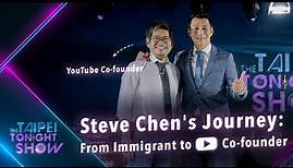 The Funny Story Behind YouTube from Co-founder Steve Chen｜The Taipei Tonight Show