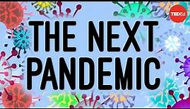 Will there be another pandemic in your lifetime?