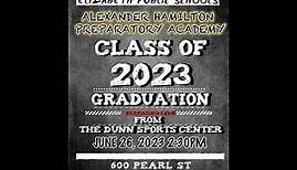 Alexander Hamilton Preparatory Academy ​ 2023 High School Graduation/ Class Awards Live!