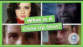 What is a Close Up Shot In Filmmaking? History, Theory & Examples of Close-Up Shots In Cinema