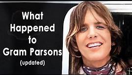What Happened to GRAM PARSONS ( Updated )