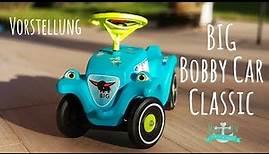 Vorstellung BIG Bobby Car Classic | Fahrzeug für Kleinkinder #1