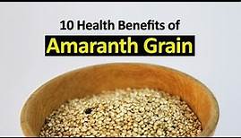 10 Health Benefits of Amaranth Grain