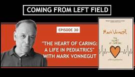 30 - "The Heart of Caring" with Mark Vonnegut