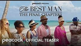 The Best Man: The Final Chapters | Official Teaser | Peacock Original