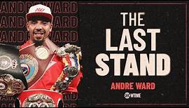 Andre Ward on his new documentary "S.O.G" & Hall of Fame career l The Last Stand