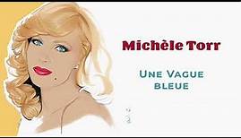 Michèle Torr - Une vague bleue (Audio Officiel)