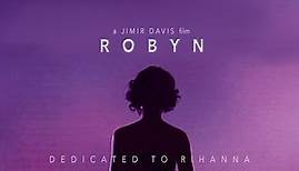 ROBYN | Rihanna Documentary