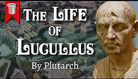 The Life of Lucullus by Plutarch