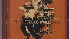 The Siegel-Schwall Band - Flash Forward