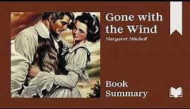 Gone with the Wind | Margaret Mitchell | Book Summary
