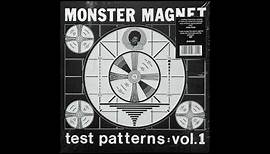 Monster Magnet - Test Patterns : Vol 1