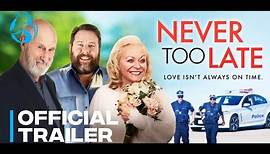 NEVER TOO LATE - Official Trailer