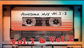 Guardians of the Galaxy: Awesome Mix (Vol. 1 & Vol. 2) (Full Soundtrack)