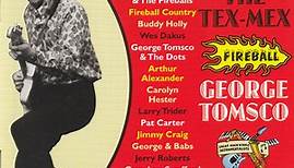 George Tomsco - The Tex-Mex Fireball - George Tomsco