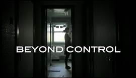 Beyond Control - Trailer HD