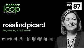 Engineering Emotion & AI | Rosalind Picard, ep 87