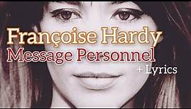 Françoise Hardy - Message Personnel + Lyrics