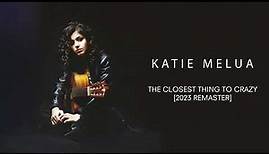 Katie Melua - The Closest Thing To Crazy (2023 Remaster) (Official Audio)