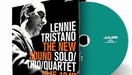 Lennie Tristano - The New Sound: Solo/Trio/Quartet 1945-1947