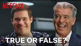 Pierce Brosnan & Adam Devine Play True/False | The Out-Laws | Netflix
