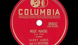 1941 HITS ARCHIVE: Music Makers - Harry James (instrumental)